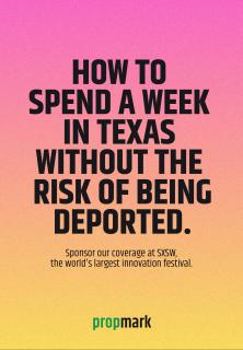 propmark: How to spend a week in Texas without the risk of being deported.